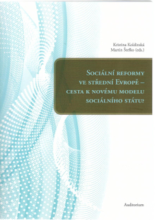 Sociální reformy ve střední Evropě - cesta k novému modelu sociálního státu?