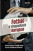 Fotbal v chapadlech korupce