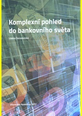 Komplexní pohled do bankovního světa, 2.vyd.