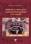 Súdnictvo a súdna prax v mestách Pentapolitany v 16. storočí