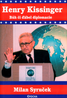 Henry Kissinger - Bůh či ďábel demokracie