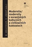 Modernita/modernity v eurasijských kulturních a civilizačních kontextech 