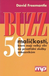 Buzz. 50 maličkostí, které mají velký vliv na prvotřídní služby zákazníkům