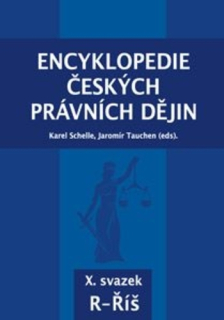 Encyklopedie českých právních dějin, X. svazek R - Říš 
