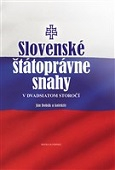 Slovenské štátoprávne snahy v dvadsiatom storočí 