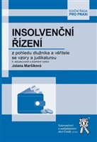 Insolvenční řízení z pohledu dlužníka a věřitele se vzory a judikaturou, 6.vyd.