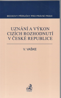 Uznání a výkon cizích rozhodnutí v České republice