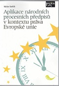 Aplikace národních procesních předpisů v kontextu práva Evropské unie