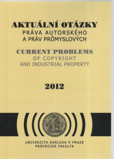 Aktuální otázky práva autorského a práv průmyslových 2012