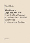 A Legitimate, Legal and Just War
