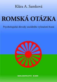 Romská otázka: Psychologické příčiny sociálního vyloučení Romů