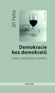Demokracie bez demokratů - Úvahy o splečnosti a politice