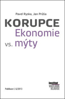 Korupce Ekonomie vs. mýty (Publikace č.6/2013)