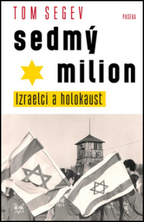 Sedmý milion. Izraelci a holocaust