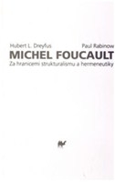 Michel Foucault - Za hranicemi strukturalismu a hermeneutiky