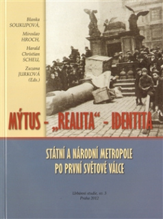Mýtus – „realita“ – identita: Státní a národní metropole po první světové válce