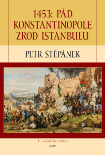 1453: Pád Konstantinopole zrod Istanbulu, 2. vyd.