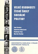 Velké osobnosti české školy sociální politiky