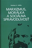 Marxizmus, morálka a sociálna spravodlivosť