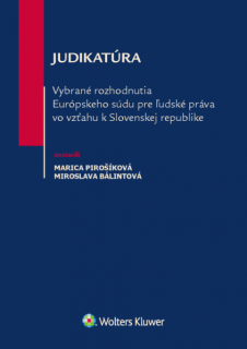 Judikatúra - Vybrané rozhodnutia ESĽP pre ľudské práva vo vzťahu k SR