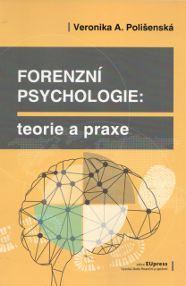 Forenzní psychologie: teorie a praxe