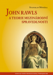John Rawls a teorie mezinárodní spravedlnosti